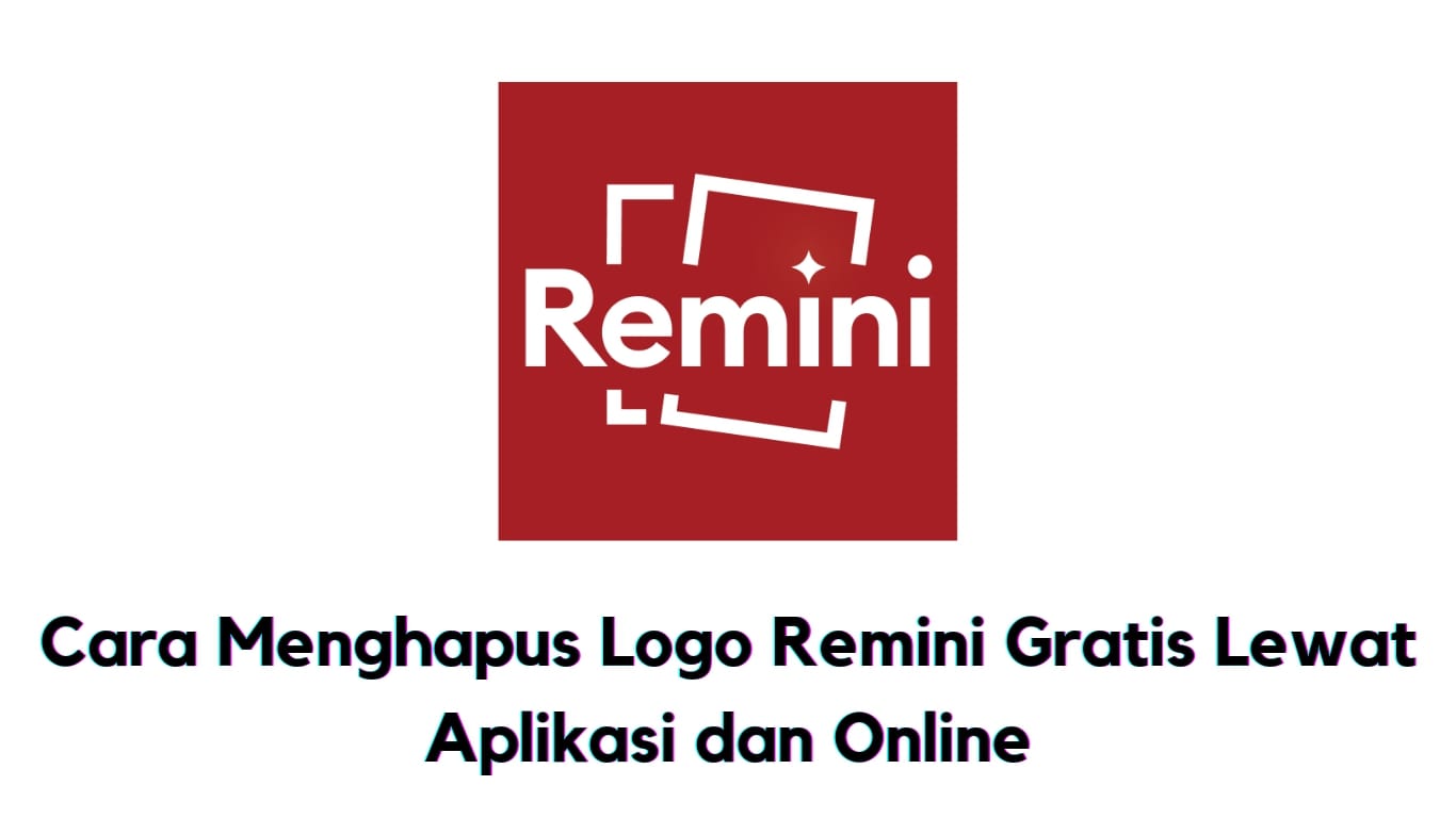 Cara menghapus logo remini gratis