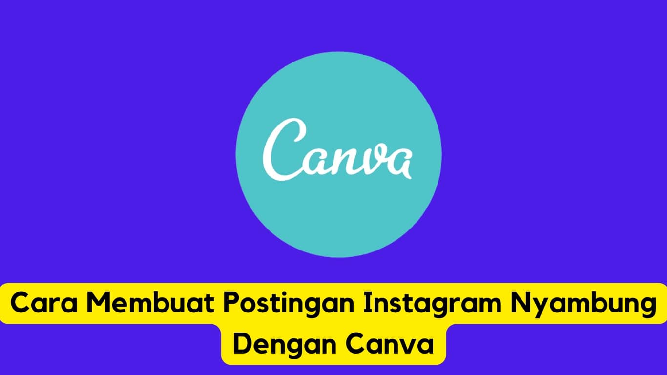 Tutorial membuat postingan instagram mulus menggunakan canva.