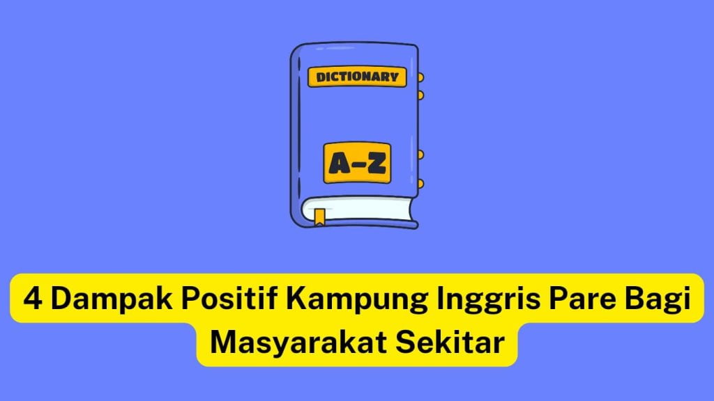 Ilustrasi kamus berjudul '4 dampak positif kampung inggris pare bagi masyarakat sekitar' dengan latar belakang biru.