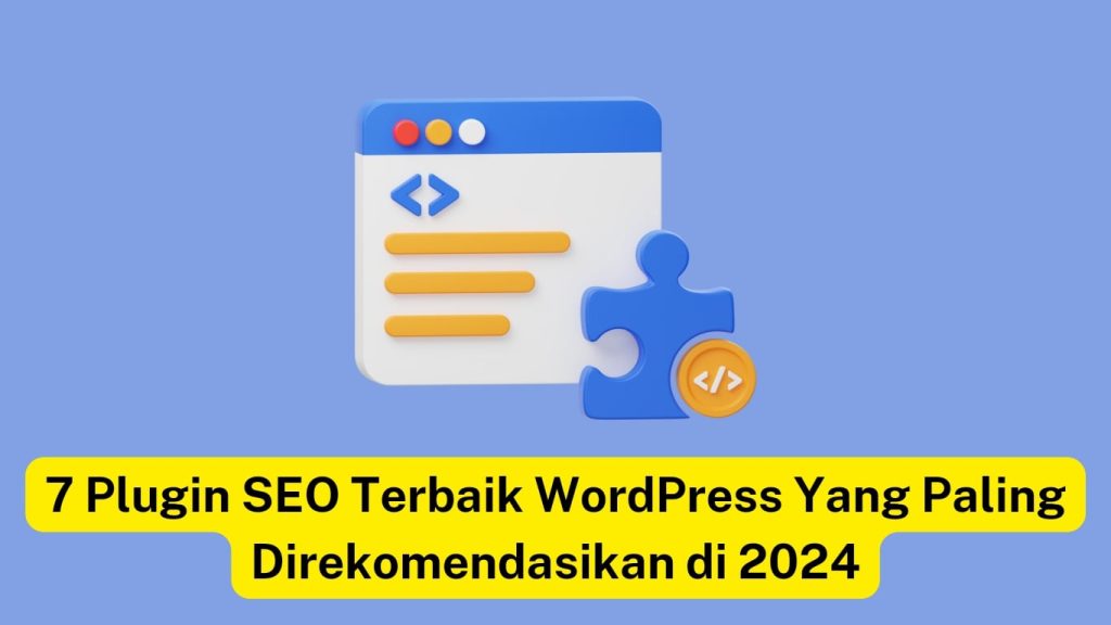 Grafik menampilkan jendela browser dengan simbol kode dan potongan puzzle berjudul "7 plugin seo terbaik untuk wordpress yang direkomendasikan pada tahun 2024" dalam bahasa indonesia.