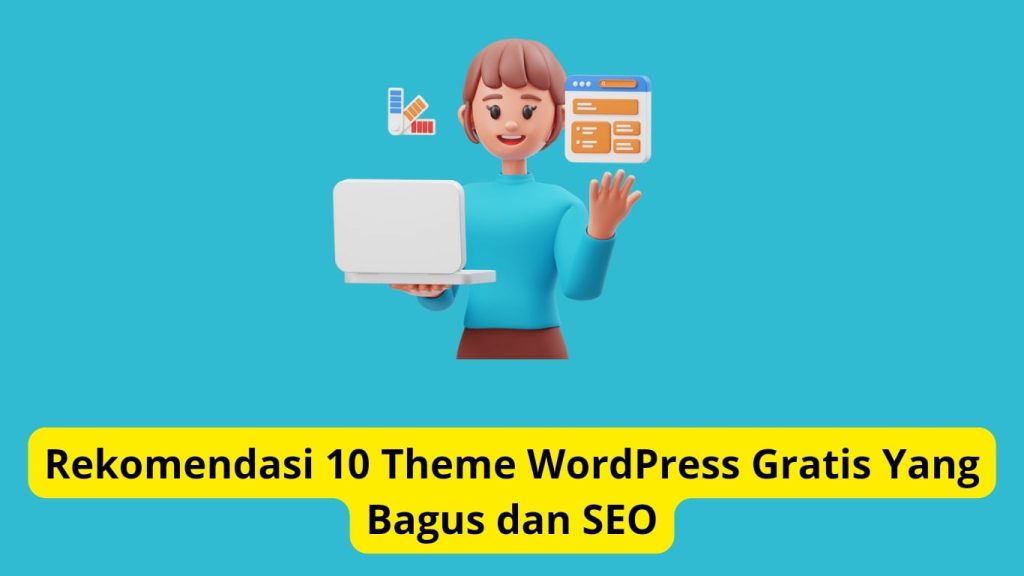 Ilustrasi seorang wanita ceria dengan laptop menyajikan "10 tema wordpress gratis seo-friendly" dalam bahasa indonesia, dengan berbagai ikon desain web di latar belakang.