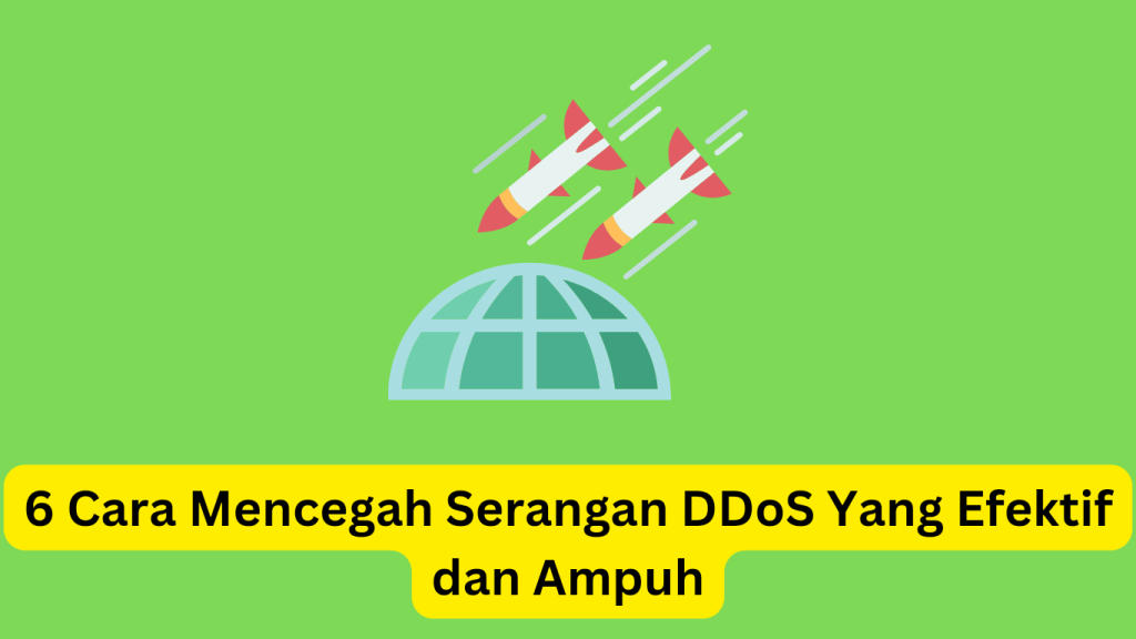 Ilustrasi grafis yang menunjukkan perisai berbentuk kubah yang membelokkan tiga anak panah, dengan teks dalam bahasa indonesia yang diterjemahkan menjadi "6 cara efektif dan ampuh untuk mencegah serangan ddos". latar belakang berwarna hijau.