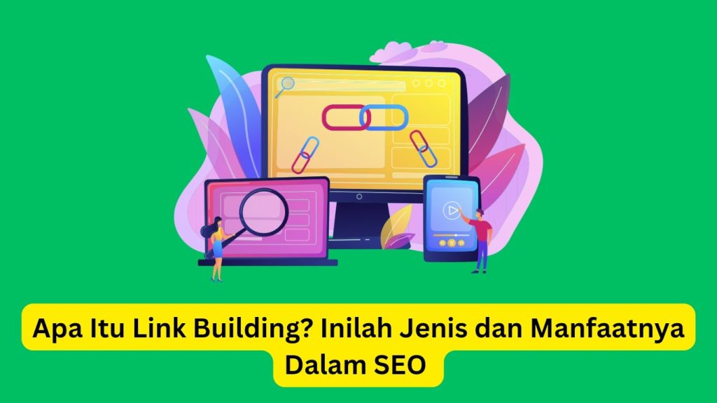 Ilustrasi perangkat digital dengan ikon terkait link building di seo, disertai latar belakang abstrak warna-warni dan teks berbahasa indonesia tentang link building.